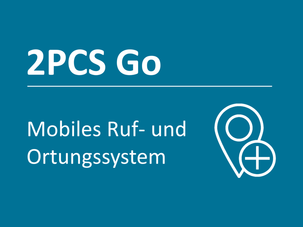 2PCS Go
Mobiles Ruf- und Ortungssystem